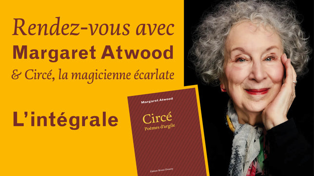 Rendez-vous avec Margaret Atwood & Circé, l'intégrale