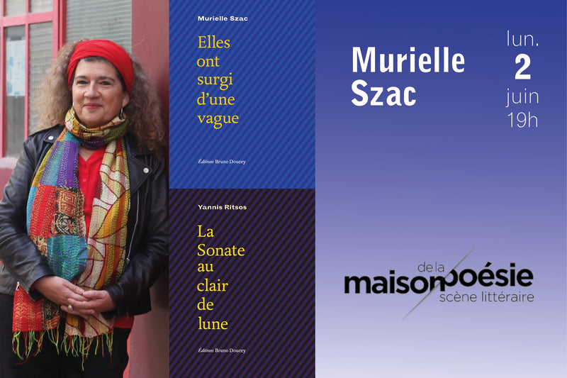 Murielle Szac à la Maison de la Poésie de Paris !