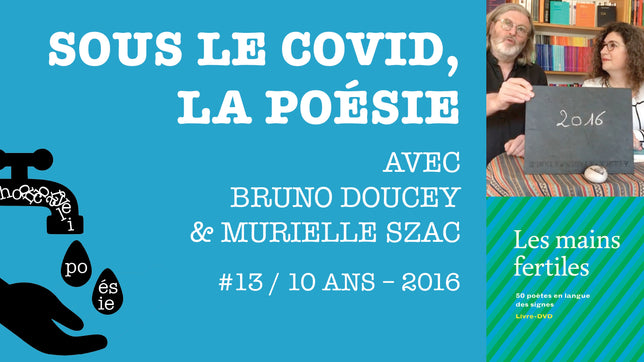 Sous le covid, la poésie #13 / Année 2016