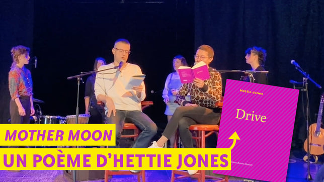 Drive, d'Hettie Jones / "Mother Moon", lecture bilingue