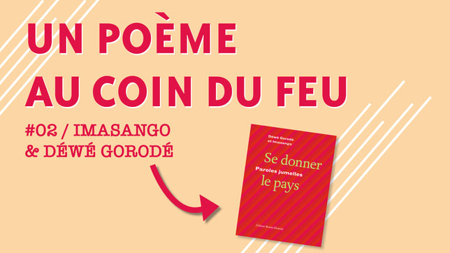 Un poème au coin du feu #02 / Imasango & Déwé Gorodé