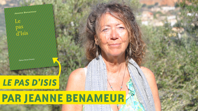 Jeanne Benameur, "Le pas d'Isis"